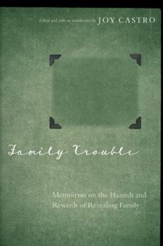 Paperback Family Trouble: Memoirists on the Hazards and Rewards of Revealing Family Book