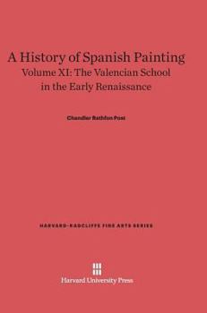 Hardcover A History of Spanish Painting, Volume XI: The Valencian School in the Early Renaissance Book