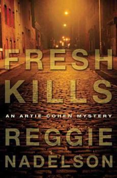 Fresh Kills: An Artie Cohen Mystery - Book #7 of the Artie Cohen