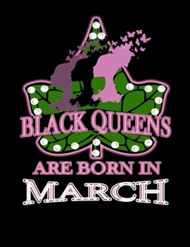 Paperback Black Queens Are Born In March: African American Black Women Empowerment Affirmation Motivational Gratitude Daily Planner, Journal, Notebook Book