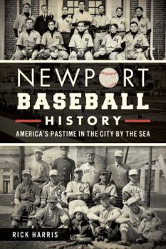 Paperback Newport Baseball History:: America's Pastime in the City by the Sea Book