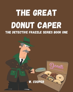 Paperback The Great Donut Caper: Detective Frazzle Series Book One Book