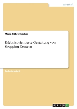 Paperback Erlebnisorientierte Gestaltung von Shopping Centern [German] Book