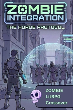 Paperback ZOMBIE INTEGRATION: THE HORDE PROTOCOL Book