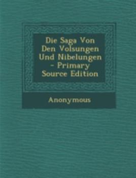 Paperback Die Saga Von Den Volsungen Und Nibelungen [German] Book