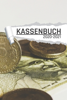 Kassenbuch 2020 -2021: Motiv Währung für Kleinunternehmer mit Ladengeschäft und Vereine I 120 Seiten I DIN A5 I Für jedes Kalenderjahr und Quartal I ... Notizen I undatiert matt (German Edition)