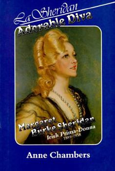 Paperback La Sheridan Adorable Diva: Margaret Burke Sheridan Irish Prima-Donna 1889-1958 Book