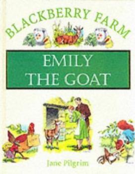 Hardcover Blackberry Farm: Emily the Goat (Blackberry Farm) Book