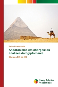 Paperback Anacronismo em charges: as análises da Egiptomania [Portuguese] Book