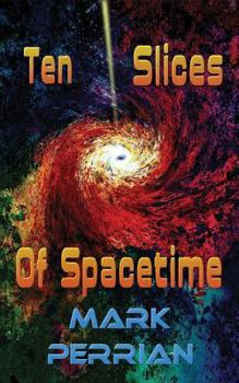 Paperback Ten Slices Of Spacetime Book