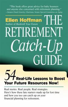 Hardcover The Retirement Catch-Up Guide: 54 Real-Life Lessons to Boost Your Retirement Resources Now! Book