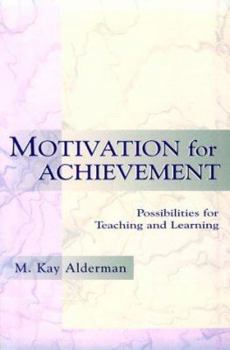 Motivation for Achievement: Possibilities for Teaching and Learning