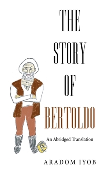 Hardcover The Story of Bertoldo: An Abridged Translation Book