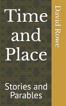 Paperback Time and Place: Stories and Parables Book