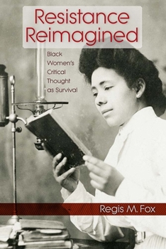 Paperback Resistance Reimagined: Black Women's Critical Thought as Survival Book
