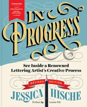 Hardcover In Progress (Revised Edition): See Inside a Renowned Lettering Artist's Creative Process Book