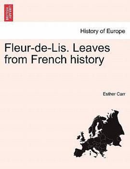Paperback Fleur-de-Lis. Leaves from French History Book