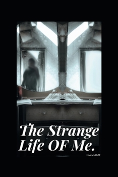 Paperback The Strange Life Of Me Book
