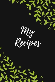 Paperback My Recipes: Favorite Recipes, Cookbook Gift, 100 pages, 6x9" Book