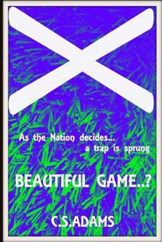 Paperback Beautiful Game..?: As the Nation decides.... a trap is sprung. Book