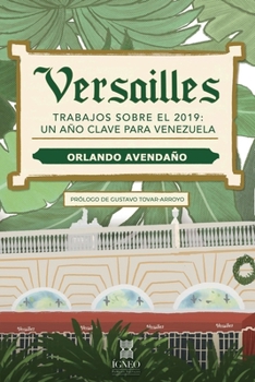 Paperback Versailles: Trabajos sobre el 2019: un año clave para Venezuela [Spanish] Book