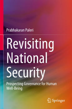 Paperback Revisiting National Security: Prospecting Governance for Human Well-Being Book