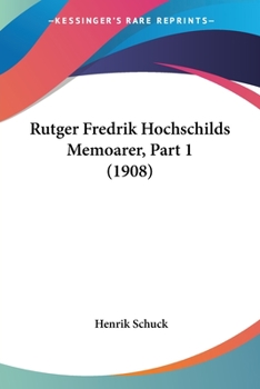 Paperback Rutger Fredrik Hochschilds Memoarer, Part 1 (1908) [Spanish] Book