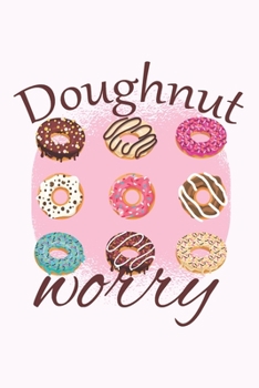 Paperback Doughnut Worry: Graph Paper Notebook, 6x9 Inch, 120 pages Book