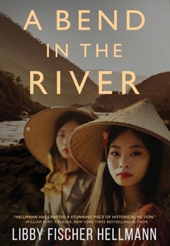Hardcover A Bend in the River: 2 Sisters Struggle to Survive the Vietnam War Book