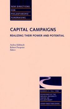 Paperback Capital Campaigns: Realizing Their Power and Potential: New Directions for Philanthropic Fundraising #21 Book