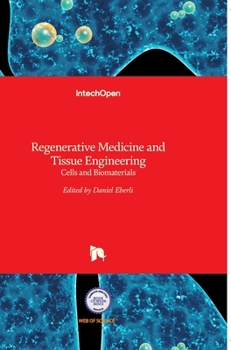 Hardcover Regenerative Medicine and Tissue Engineering: Cells and Biomaterials Book