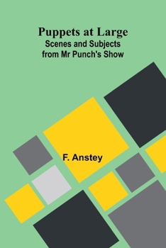 Paperback Puppets at Large: Scenes and Subjects from Mr Punch's Show Book
