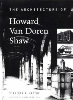 Hardcover The Architecture of Howard Van Doren Shaw Book