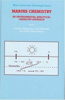 Hardcover Marine Chemistry: An Environmental Analytical Chemistry Approach Book