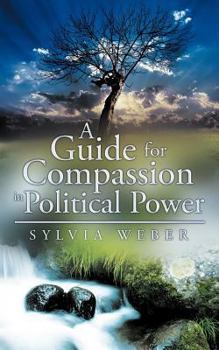 Paperback A Guide for Compassion in Political Power Book