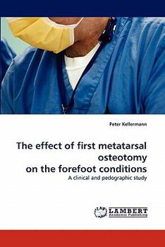 Paperback The Effect of First Metatarsal Osteotomy on the Forefoot Conditions Book