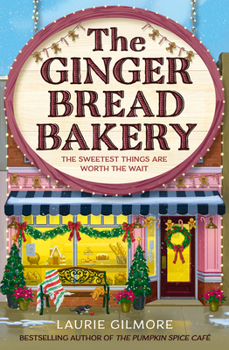 The Gingerbread Bakery: The most anticipated romance of 2025 from the international bestselling author of The Pumpkin Spice Cafe (Dream Harbor) (Book 5) - Book #5 of the Dream Harbor