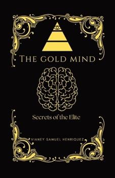 Paperback The Gold Mind: Secrets of the Elite Book