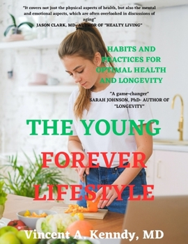 Paperback The Young Forever Lifestyle: Habits and Practices for Optimal Health and Longevity [Large Print] Book