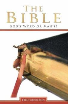 Paperback The Bible: God's Word or Man's? Book