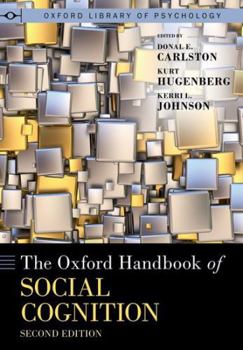 Hardcover The Oxford Handbook of Social Cognition, Second Edition Book