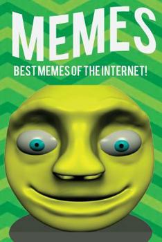 Memes Best Memes of the Internet!: Memes Fails & Funny Memes: (Hilarious Hair, Jokes, Memes, Joke Books 2017)