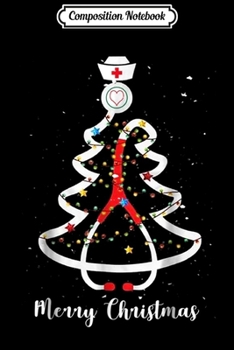 Composition Notebook: Merry Christmas Nurse Stethoscope Xmas Tree Gift  Journal/Notebook Blank Lined Ruled 6x9 100 Pages