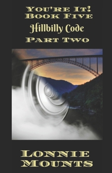 Paperback You're It! Book Five: Hillbilly Code Part Two Book