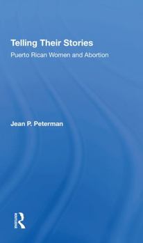 Paperback Telling Their Stories: Puerto Rican Women and Abortion Book