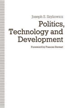 Paperback Politics, Technology and Development: Decision-Making in the Turkish Iron and Steel Industry Book