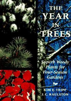 Hardcover The Year in Trees: Superb Woody Plants for Four-Season Gardens Book