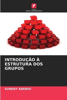 Paperback Introdução À Estrutura DOS Grupos [Portuguese] Book