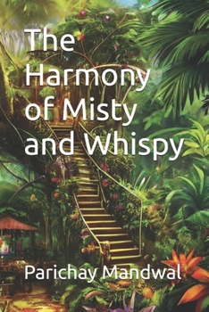 The Harmony of Misty and Whispy