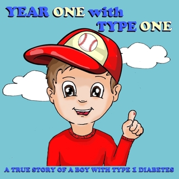 Paperback Year One with Type One: A True Story of a Boy with Type 1 Diabetes Book